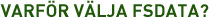 Varf�r v�lja FS-Data